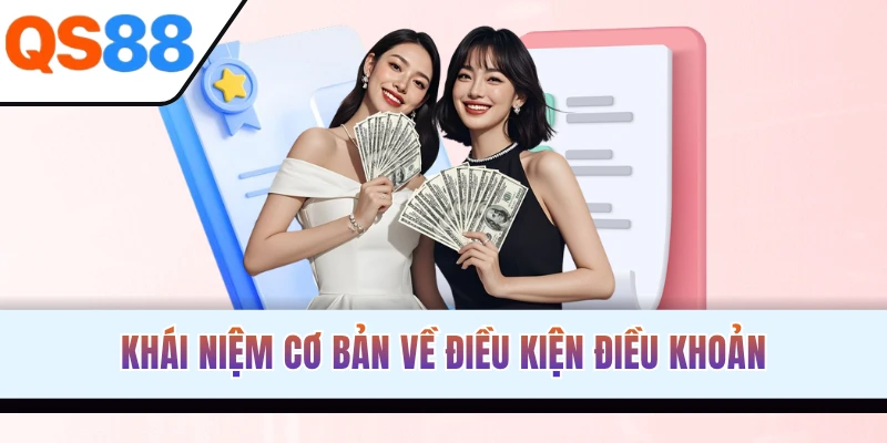 Khái niệm cơ bản về điều kiện điều khoản
