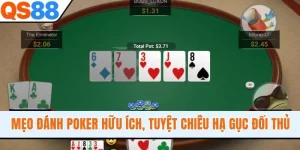 Mẹo Đánh Poker Hữu Ích, Tuyệt Chiêu Hạ Gục Mọi Đối Thủ